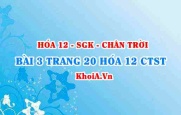 Bài 3 trang 20 Hóa 12 Chân trời sáng tạo